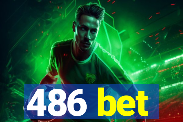 486 bet